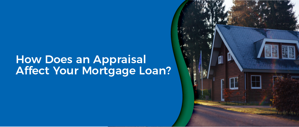 How Does An Appraisal Affect Your Mortgage Loan - Image of a house